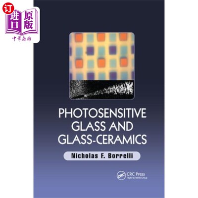 海外直订Photosensitive Glass and Glass-Ceramics 光敏玻璃和微晶玻璃