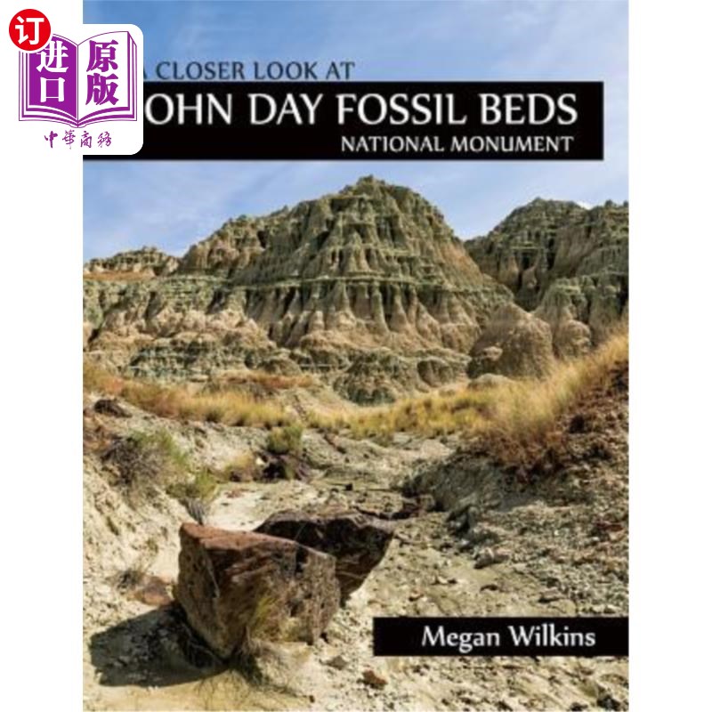 海外直订A Closer Look at John Day Fossil Beds National Monument 约翰日化石床国家纪念碑近观