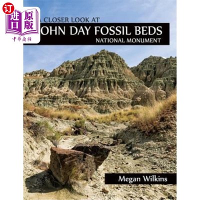 海外直订A Closer Look at John Day Fossil Beds National Monument 约翰日化石床国家纪念碑近观