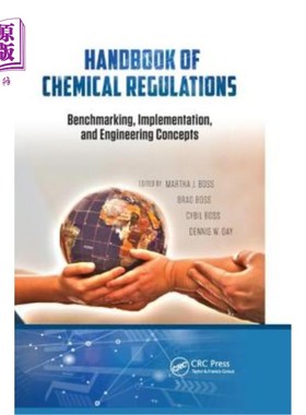 海外直订Handbook of Chemical Regulations: Benchmarking, Implementation, and Engineering  化学法规手册:基准，实施和