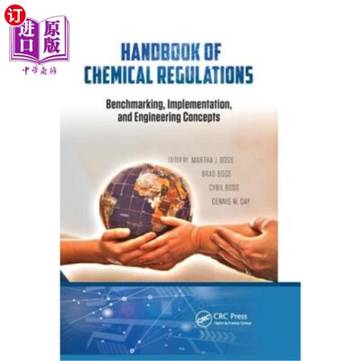 海外直订Handbook of Chemical Regulations: Benchmarking, Implementation, and Engineering  化学法规手册:基准，实施和