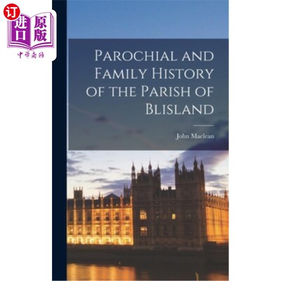 海外直订Parochial and Family History of the Parish of Blisland Blisland教区的教区和家族历史