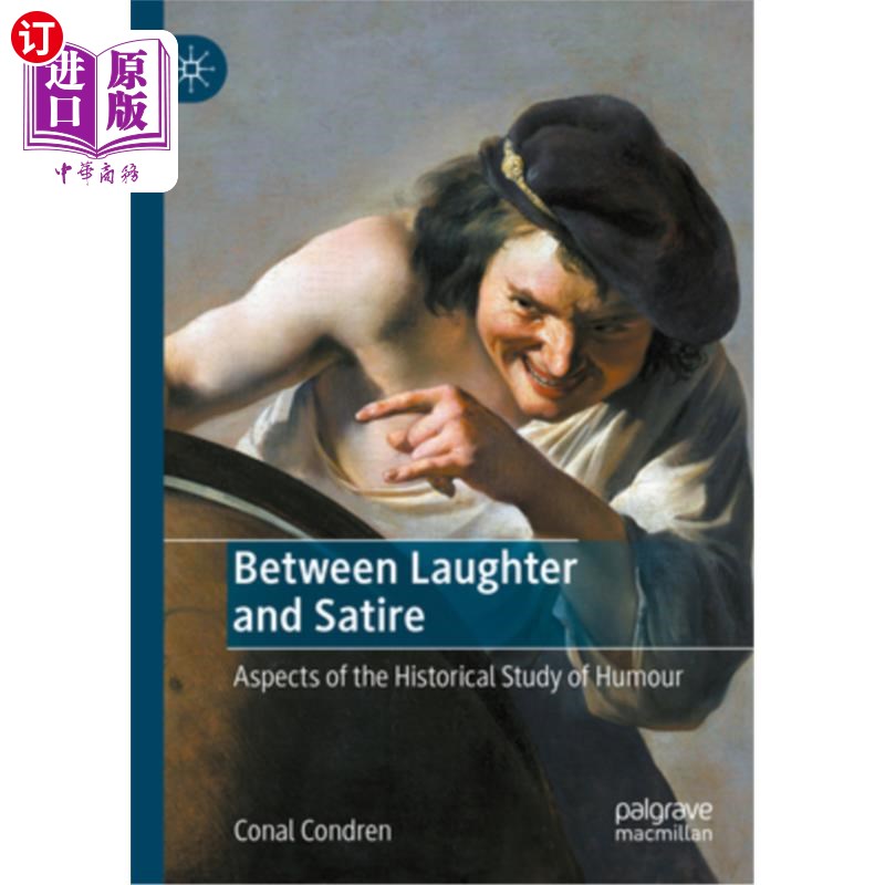 海外直订Between Laughter and Satire: Aspects of the Historical Study of Humour 在笑与讽刺之间：幽默历史研究的各个方