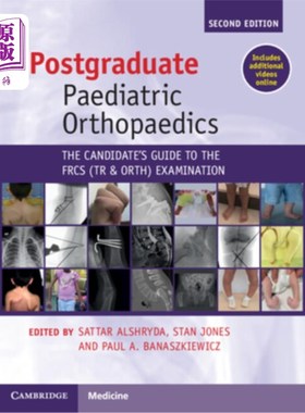 海外直订医药图书Postgraduate Paediatric Orthopaedics: The Candidate's Guide to the Frcs(tr&orth) 研究生儿科骨科：Fr