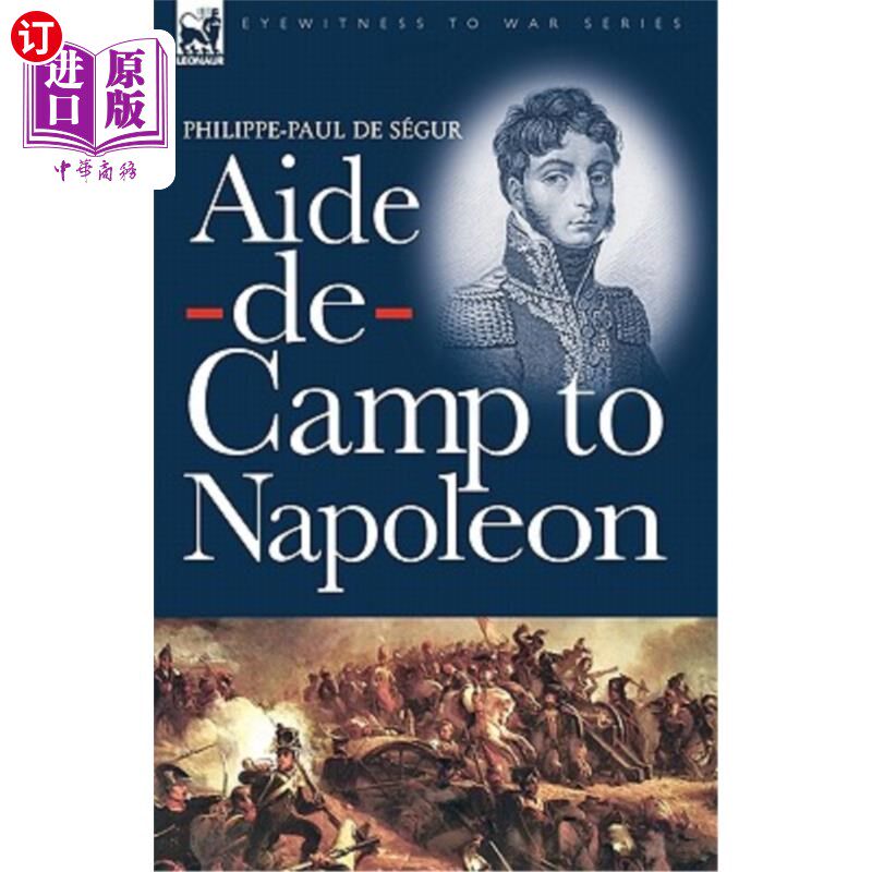海外直订Aide-de-Camp to Napoleon 拿破仑的副官
