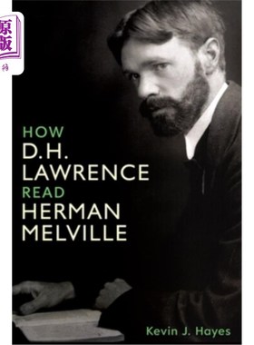 海外直订How D. H. Lawrence Read Herman Melville d·h·劳伦斯如何解读赫尔曼·梅尔维尔