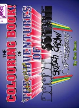 海外直订The Colouring Book of Doodle, Scribble, Scratch, Scrawl and Whizzbang 《涂鸦、乱涂、乱划、乱涂和嗖嗖》的涂