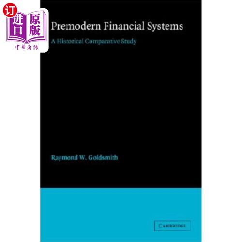 海外直订Premodern Financial Systems: A Historical Comparative Study 前现代金融体系的历史比较研究