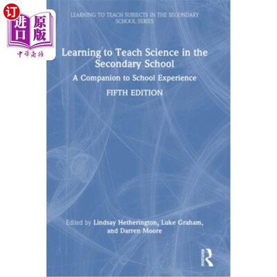 海外直订Learning to Teach Science in the Secondary School: A Companion to School Experie Learning t