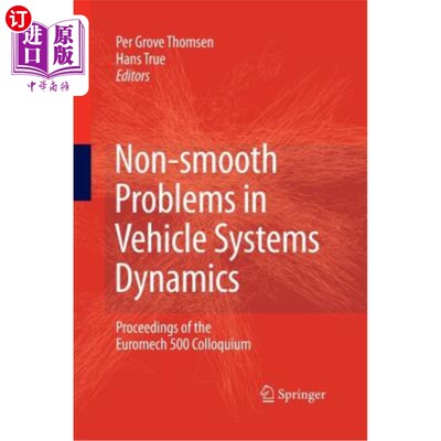 海外直订Non-Smooth Problems in Vehicle Systems Dynamics: Proceedings of the Euromech 500 车辆系统动力学中的非光滑问