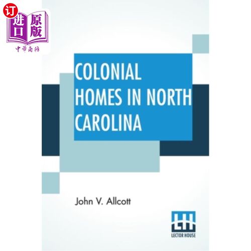 海外直订Colonial Homes In North Carolina 北卡罗莱纳州的殖民地住宅