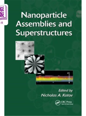 海外直订Nanoparticle Assemblies and Superstructures 纳米粒子组件和上层结构