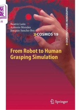 海外直订From Robot to Human Grasping Simulation 从机器人到人的抓取仿真