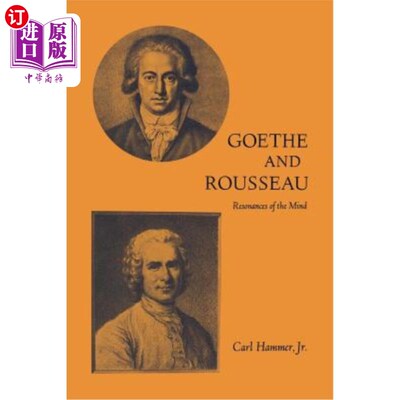 海外直订Goethe and Rousseau: Resonances of the Mind 歌德与卢梭：心灵的共鸣