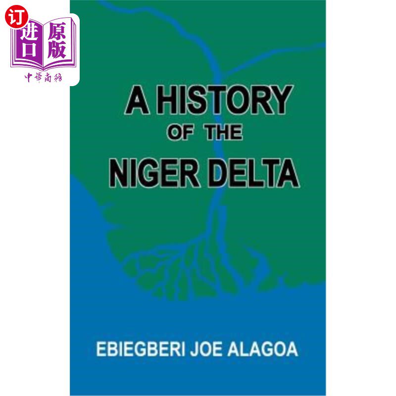 海外直订A History of the Niger Delta. an Historical Interpretation of Ijo Oral Tradition 尼日尔三角洲的历史。伊霍口
