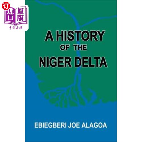 海外直订A History of the Niger Delta. an Historical Interpretation of Ijo Oral Tradition 尼日尔三角洲的历史。伊霍口