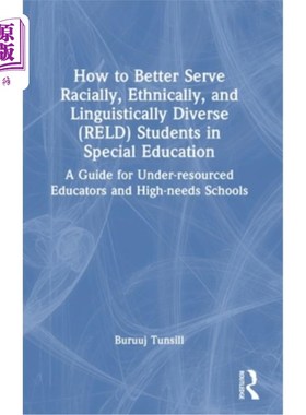 海外直订How to Better Serve Racially, Ethnically, and Linguistically Diverse (RELD) Stud 如何在特殊教育中更好地服务