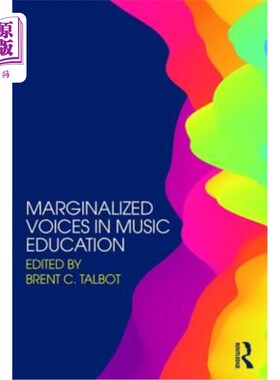 海外直订Marginalized Voices in Music Education 音乐教育中的边缘化声音