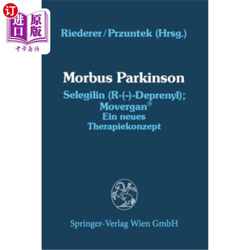 海外直订医药图书Morbus Parkinson Selegilin (R-(--)-Deprenyl); Movergan(r): Ein Neues Therapiekon 帕金森病疗法(R)新