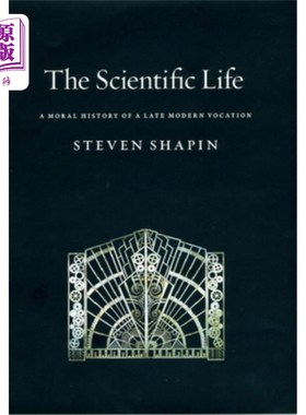 海外直订The Scientific Life: A Moral History of a Late Modern Vocation 《科学生活:近代晚期职业的道德史》