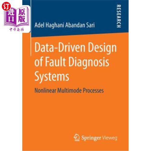 海外直订Data-Driven Design of Fault Diagnosis Systems: Nonlinear Multimode Processes 故障诊断系统的数据驱动设计：非