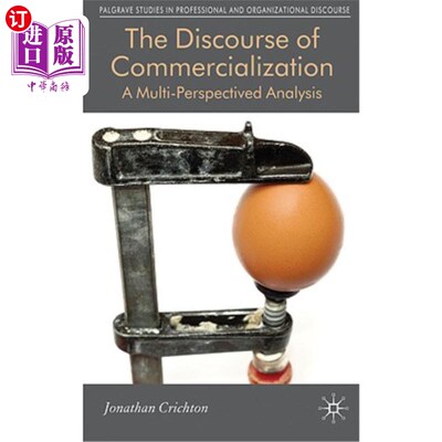 海外直订The Discourse of Commercialization: A Multi-Perspectived Analysis 商业化话语的多视角分析