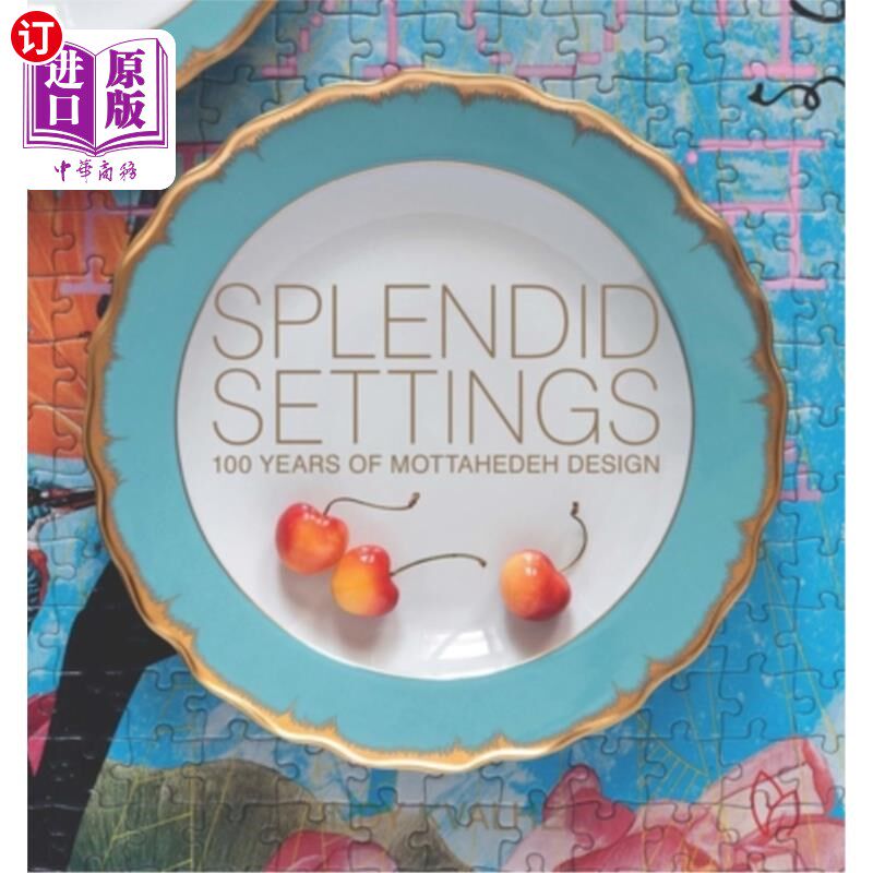 海外直订Splendid Settings: 100 Years of Mottahedeh Design 辉煌的设置：100年的Mottahedeh设计