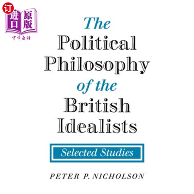 海外直订Political Philosophy of the British Idealists 英国唯心主义者的政治哲学