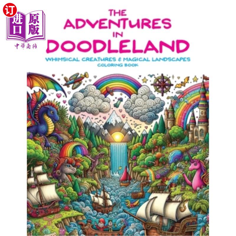 海外直订Adventure's in Doodleland: Whimsical Creatures and Magical Landscapes 冒险在涂鸦乐园：异想天开的生物和神奇
