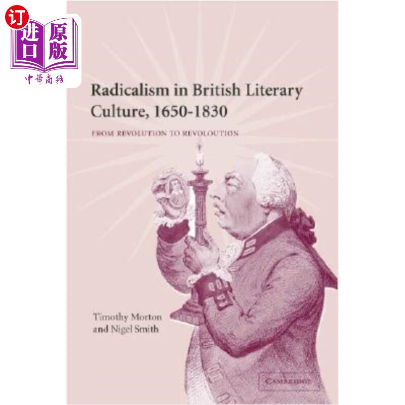 海外直订Radicalism in British Literary Culture, 1650-1830: From Revolution to Revolution 1650-1830年