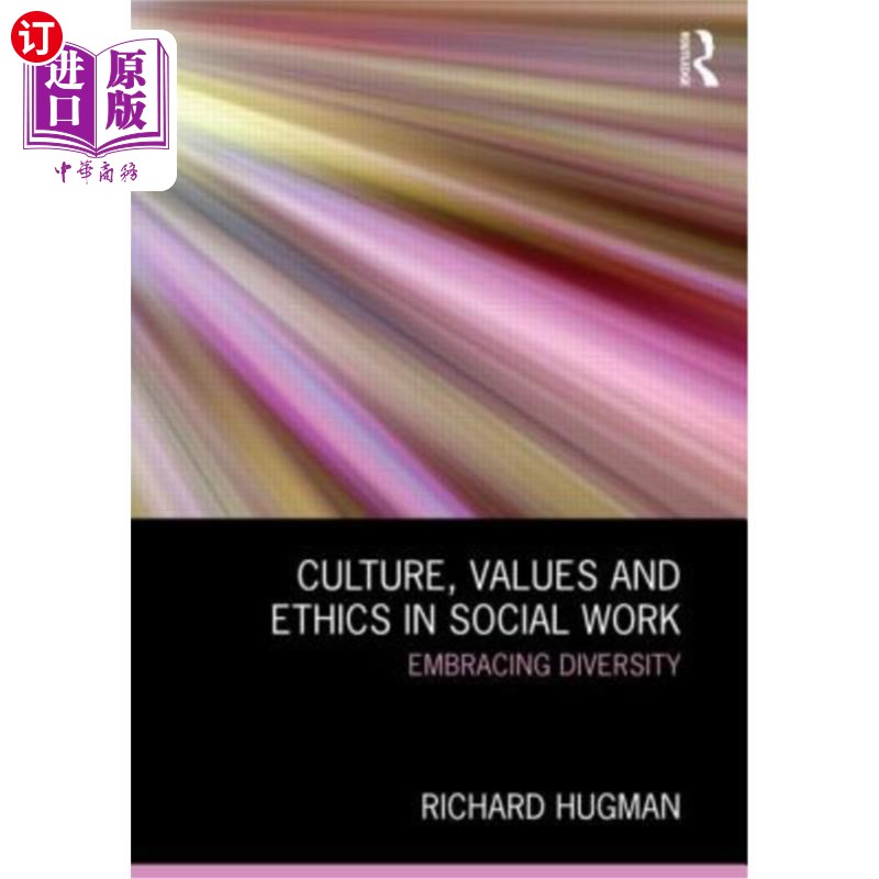 海外直订医药图书Culture, Values and Ethics in Social Work: Embracing Diversity 社会工作中的文化、价值观和伦理:拥抱