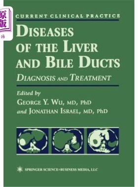 海外直订医药图书Diseases of the Liver and Bile Ducts: A Practical Guide to Diagnosis and Treatme 肝脏和胆管疾病:诊