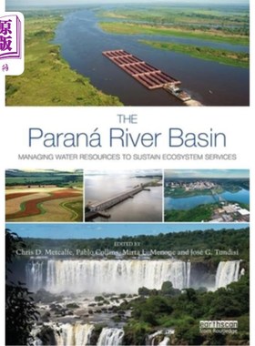海外直订The Paraná River Basin: Managing Water Resources to Sustain Ecosystem Services 帕拉纳河流域:管理水资源以维