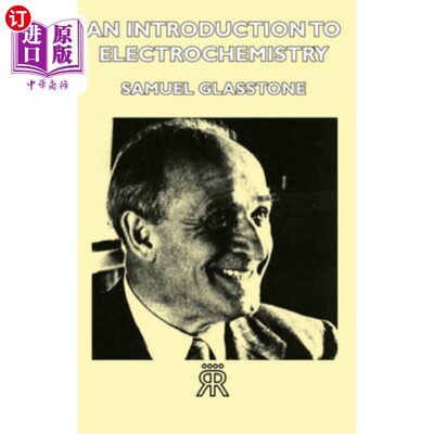 海外直订An Introduction to Electrochemistry 电化学导论