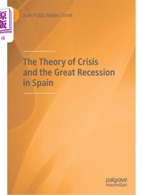 海外直订The Theory of Crisis and the Great Recession in Spain 危机理论与西班牙大衰退