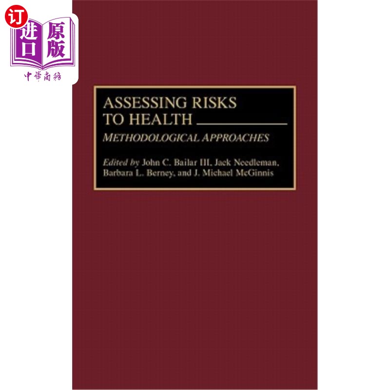 Assessing Risks to Health: Methodologic Approaches 评估健康风险:方法学方法【中商原版】