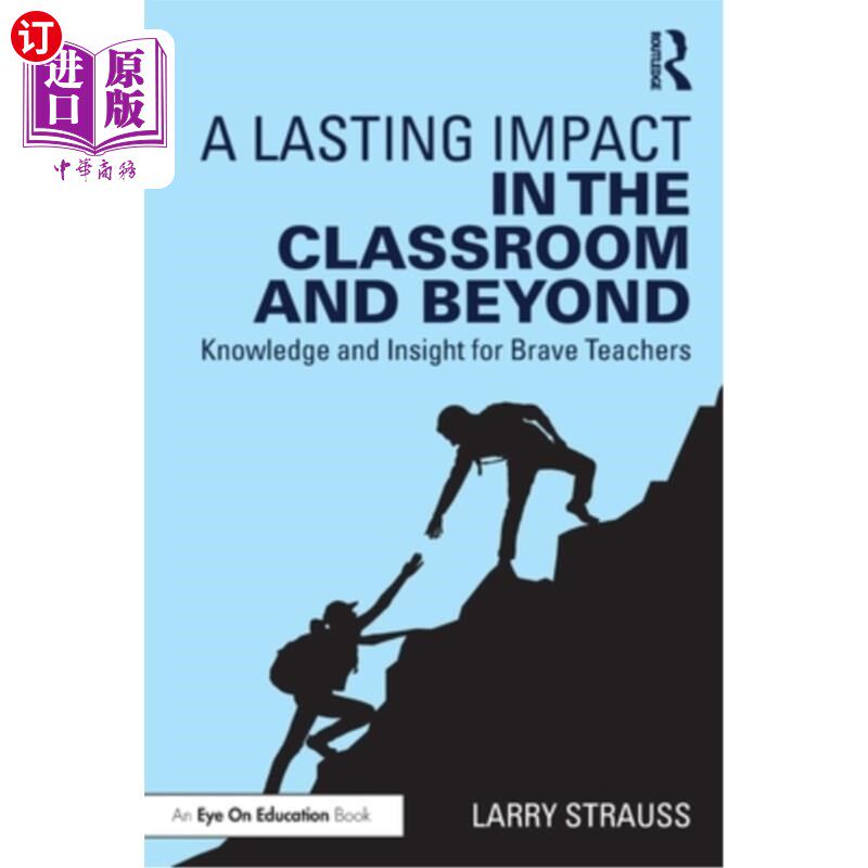海外直订A Lasting Impact in the Classroom and Beyond: Knowledge and Insight for Brave Te 课堂内外的持久影响：勇敢教