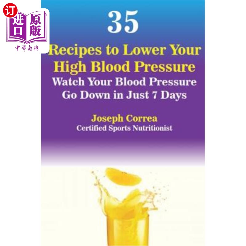 海外直订医药图书35 Recipes to Lower Your High Blood Pressure: Watch Your Blood Pressure Go Down 35个降低高血压的食