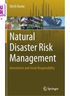 海外直订Natural Disaster Risk Management: Geosciences and Social Responsibility 自然灾害风险管理:地球科学与社会责任