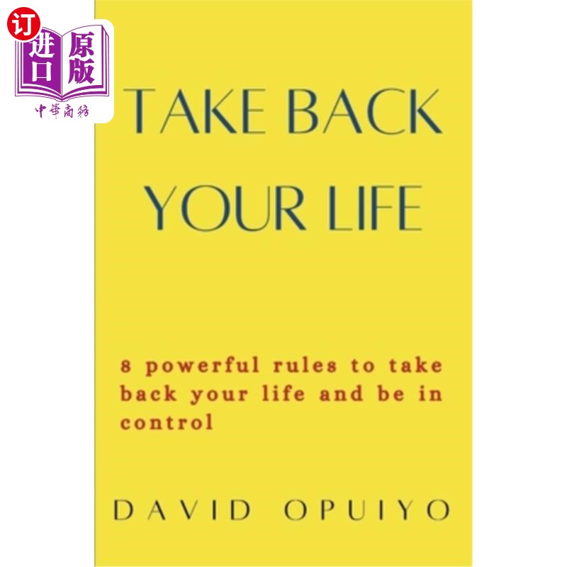 海外直订Take back your life: 8 powerful rules to take back your life and be in control 收回你的生活:8个强大的规则，
