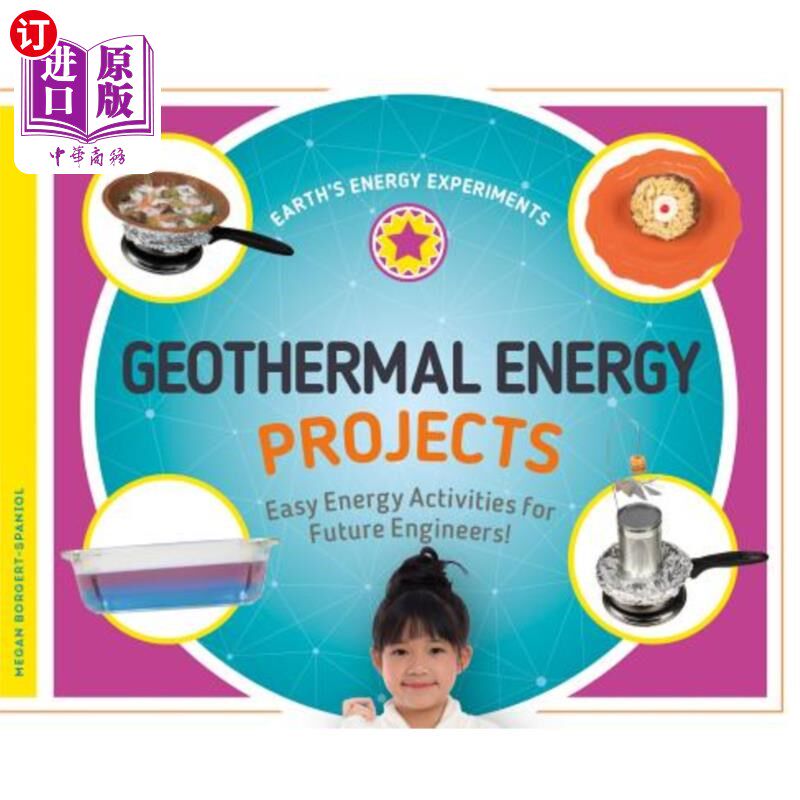 海外直订Geothermal Energy Projects: Easy Energy Activities for Future Engineers! 地热能项目:未来工程师的简易能源活