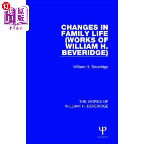 海外直订Changes in Family Life (Works of William H. Beveridge) 家庭生活的变迁(威廉·贝弗里奇作品)