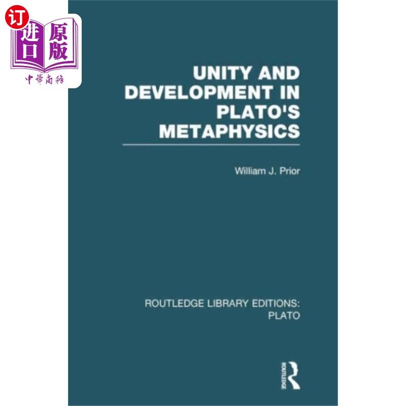 海外直订Unity and Development in Plato's Metaphysics (RL... 柏拉图形而上学的统一与发展(RLE:柏拉图)