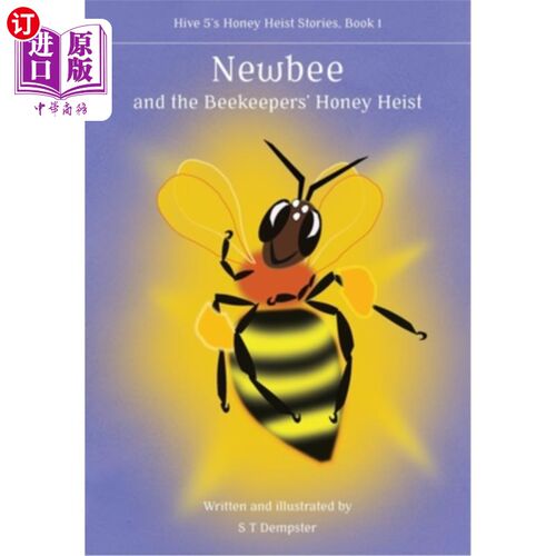 海外直订Newbee, and the Beekeepers' Honey Heist 纽比和养蜂人的蜂蜜抢劫案