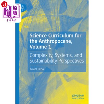海外直订Science Curriculum for the Anthropocene, Volume 1: Complexity, Systems, and Sust 人类世科学课程，第一卷：复
