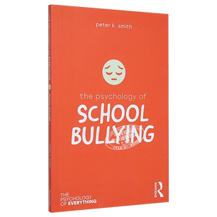 万物心理学系列 校园霸凌心理学 英文原版 The Psychology of School Bullying Peter K. Smith Routledge 心理学书籍英文版
