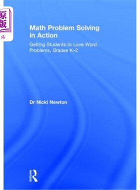 海外直订Math Problem Solving in Action: Getting Students to Love Word Problems, Grades K 行动中的数学问题解决：让学