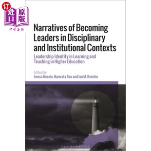 海外直订Narratives of Becoming Leaders in Disciplinary and Institutional Contexts: Leade 在学科和制度背景下成为领导