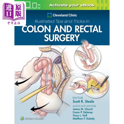 克里夫兰医疗中心结直肠外科技术与技巧手册 英文原版 Cleveland Clinic Illustrated in Colon and Rectal Surgery【中商原?