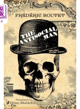 海外直订The Antisocial Man and Other Strange Stories 反社会的人和其他奇怪的故事